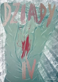Dziady Część 4 - Mickiewicz Adam - książka