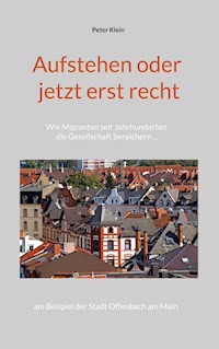 Aufstehen oder jetzt erst recht - Peter Klein - ebook