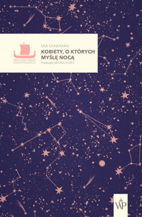 Kobiety, o których myślę nocą - Mia Kankimäki - ebook + audiobook + książka