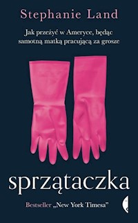 Sprzątaczka - Stephanie Land - książka
