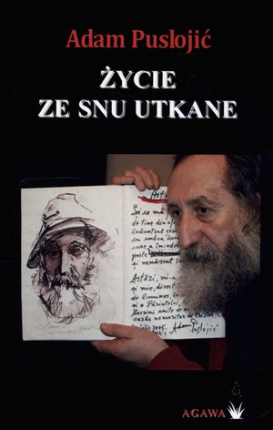 Życie ze snu utkane - Adam Puslojic - książka