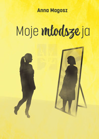 Moje młodsze ja - Anna Magosz - ebook + książka