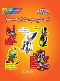 Bocian Klekot i przyjaciele Gdyby zwierzęta umiały mówić - Tkaczyk Lech - książka