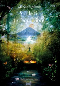 Sur le fil de l'équilibre - Maryse Ligdamis - ebook