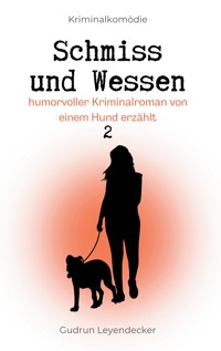 Schmiss und Wessen 2 - Gudrun Leyendecker - ebook