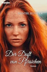 Der Duft von Pfirsichen - Denise Hunter - ebook