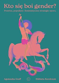 Kto się boi gender? - Elżbieta Korolczuk, Graff Agnieszka - książka