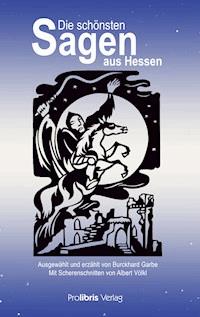 Die schönsten Sagen aus Hessen - Burckhard Garbe - ebook