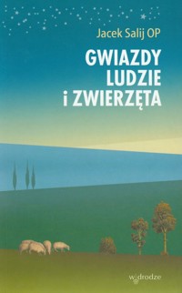 Gwiazdy ludzie i zwierzęta - Jacek Salij - książka