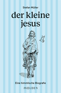 der kleine jesus - Stefan  Müller - ebook