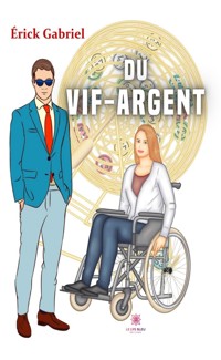 Du vif-argent - Érick Gabriel - ebook