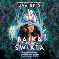 Bajka o końcu świata - Ava Reid - ebook + audiobook + książka