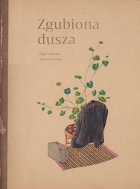 Zgubiona dusza - Tokarczuk Olga, Concejo Joanna - książka