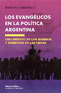 Los evangélicos en la política argentina - Marcos Carbonelli - ebook