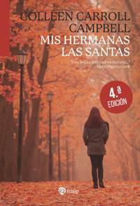 Mis hermanas las santas - Colleen Carroll Campbell - ebook