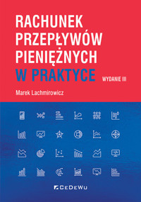 Rachunek przepływów pieniężnych w praktyce - Lachmirowicz Marek - książka