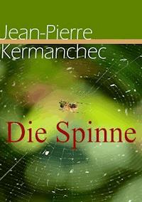 Die Spinne - Jean-Pierre Kermanchec - ebook