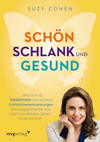 Schön, schlank und gesund - Suzy Cohen - ebook