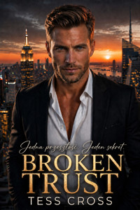 Broken Trust - Jedna przeszłość. Jeden sekret. - Tess Cross - ebook