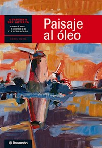 Cuaderno del artista. Paisaje al óleo - Equipo Parramón Paidotribo - ebook