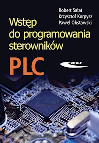 Wstęp do programowania sterowników PLC - Sałat Robert, Korpysz Krzysztof, Obstawski Paweł - książka
