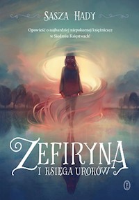 Zefiryna i księga uroków - Sasza Hady - ebook + książka