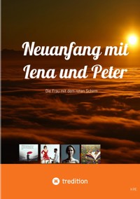 Neuanfang mit Lena und Peter - H.P.E. - ebook