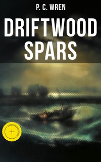 DRIFTWOOD SPARS - P. C. Wren - ebook