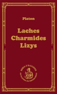 Laches Charmides Lizys - Platon - książka