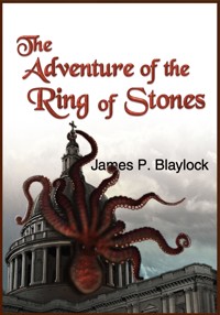 The Adventure of the Ring of Stones - James P. Blaylock - ebook