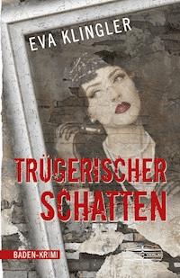 Trügerischer Schatten - Eva Klingler - ebook