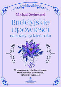 Buddyjskie opowieści na każdy tydzień roku - Steinwand Michael - ebook + książka