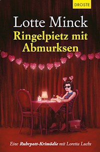 Ringelpietz mit Abmurksen - Lotte Minck - ebook