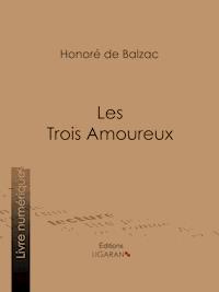 Les Trois Amoureux - Ligaran - ebook