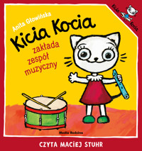 Kicia Kocia zakłada zespół muzyczny - Anita Głowińska - audiobook + książka