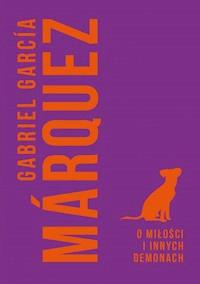 O miłości i innych demonach - Gabriel Garcia Marquez - ebook