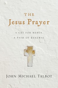 The Jesus Prayer - John Michael Talbot - ebook