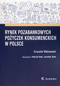 Rynek pozabankowych pożyczek konsumenckich w Polsce - Waliszewski Krzysztof - książka