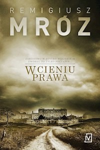 W cieniu prawa - Remigiusz Mróz - ebook + audiobook + książka