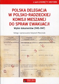 Polska delegacja w polsko-radzieckiej komisji mieszanej do spraw ewakuacji -  - książka