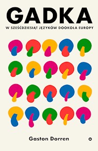 Gadka. W sześćdziesiąt języków dookoła Europy - Dorren Gaston - ebook