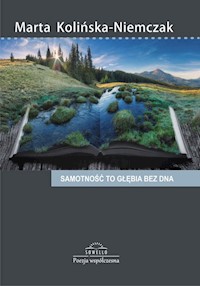 Samotność to głębia bez dna - Kolińska-Niemczak Marta - książka