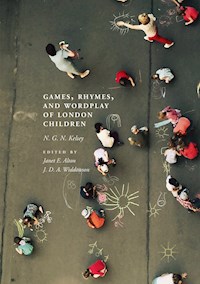 Games, Rhymes, and Wordplay of London Children - N. G. N. Kelsey - ebook