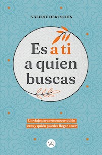 Es a ti a quien buscas - Valerie Bertschin - ebook