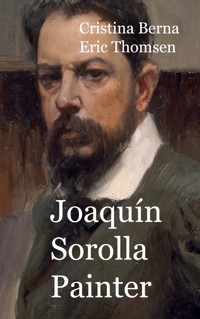 Joaquín Sorolla Painter - Eric Thomsen - ebook