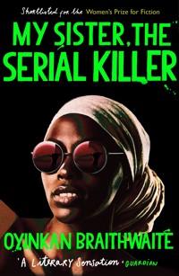 My Sister, the Serial Killer - Braithwaite Oyinkan - ebook