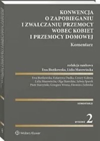 Konwencja o zapobieganiu i zwalczaniu przemocy wobec kobiet i przemocy domowej. Komentarz -  - książka
