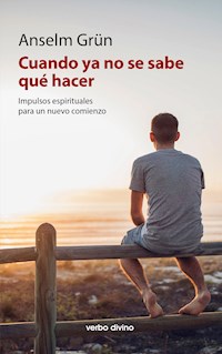 Cuando ya no se sabe qué hacer - Grun Anselm - ebook