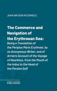 The Commerce and Navigation of the Erythraean Sea - Various - ebook