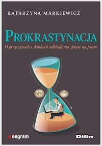 Prokrastynacja - Markiewicz Katarzyna - książka